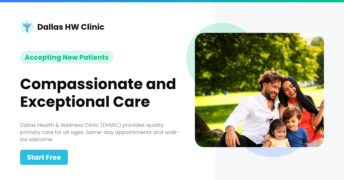 DALLAS HEALTH AND WELLNESS CLINIC (Dallas, Texas)